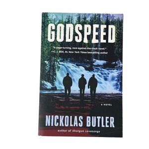 Godspeed by Nickolas Butler Literary Fiction Thriller Suspense Novel